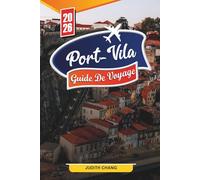 PORT-VILA GUIDE DE VOYAGE 2026: Découvrez des joyaux cachés, des monuments historiques, des conseils de voyage et des expériences de vacances inoubliables