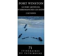 Port Winston, Calvados N°71 - Inventaire Du Patrimoine - Lieux Dits - broché - Guide
