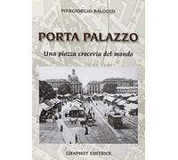 Porta Palazzo. Una piazza crocevia del mondo