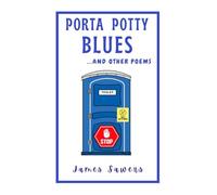 Porta Potty Blues: ...and other poems