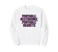 Portable RESTROOMS Portable Regrets Sweatshirt