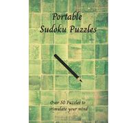 Portable Sudoku Puzzles: Large Print | Travel Size | Made for Children and Beginners | Level: Easy | Paperback | 50+ puzzles | Solutions Included