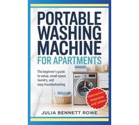 PORTABLE WASHING MACHINE FOR APARTMENTS: The Beginner's Guide to Setup, Small-Space Laundry, and Easy Troubleshooting