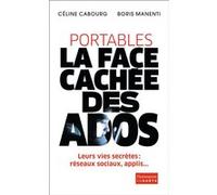 Boris Manenti, Céline Cabourg – Portables : la face cachée des ados – Flammarion