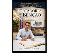 Portadores da Bênção: Da Formação Espiritual à Recompensa Eterna