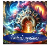Portails mystiques (Calendrier mural carré 2026 30x30 cm) Calendrier double avec une page pour vos prises de notes: Une année d'inspiration pour l'infinie puissance de création du mysticisme.