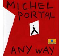 Portal, Michel - Any Way [Import]