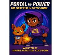 Portal of Power: The First Rise of Little Dunk