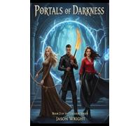 Portals of Darkness: Book 2 of the Creator Series