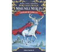 Portalul magic. Misiunile Merlin: Craciun in Camelot - Mary Pope Osborne