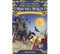 Portalul magic. Misiunile Merlin: Povestea castelului bantuit - Mary Pope Osborne, Editie in limba romana