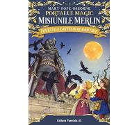 Portalul magic. Misiunile Merlin: Povestea castelului bantuit - Mary Pope Osborne, Portalul magic, Editie in limba romana