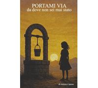PORTAMI VIA - da dove non sono mai stato