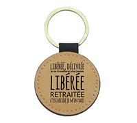 Porte-clés Cuir végan Marron - Cadeau Retraite - Imprimé en France - Citation Libérée délivrée retraitée- ref404