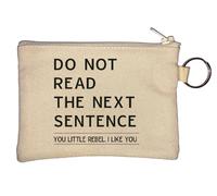 Porte-clés « Do Not Read The Next Sentence You Little Rebel I Like You » Beige