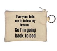 Porte-clés Everyone Tells Me to Follow My Dreams So I'm Going Back to Bed Beige