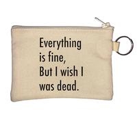 Porte-clés Everything is Fine But I Wish I was Dead Beige