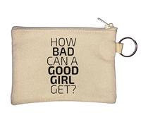 Porte-clés How Bad Can A Good Girl Get Beige