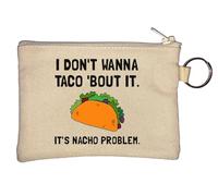 Porte-clés I Don't Wanna Taco Bout It It's Nacho Problem Beige
