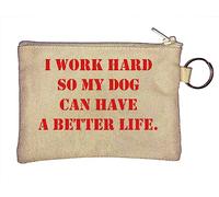 Porte-clés « I Work Hard so My Dog can Have a Better Life » - Beige
