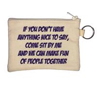 Porte-clés « If You Don't Have Anything Nice to Say Come Sit by Me » - Beige