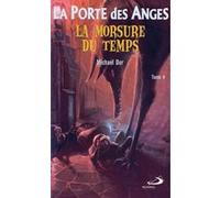 Porte des anges (la) - tome 4. la morsure du temps Michaël Dor (Auteur)