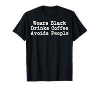 Porte des Boissons Noires et du café pour éviter Les Gens Sarcasme sur Le Lieu de Travail T-Shirt