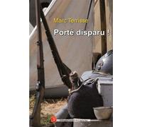 Porté disparu ! Alain-Fournier: un écrivain soldat - Marc Terrisse - Lazare Et Capucine Eds - broché - Roman