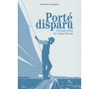 Porté disparu - L'étrange destin de Joshua Slocum