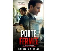 Porte Fermée: Un thriller psychologique sur le harcèlement en milieu hospitalier