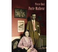 Porte-malheur - Pierre Bost - Le Dilettante - broché - Roman