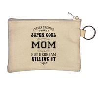 Porte-monnaie avec inscription « I Never Dreamed I Would Be Super Cool Mom But Here I Am » Beige