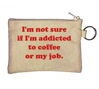 Porte-monnaie beige I'm not Sure if I'm Addicted to Coffee or My Job