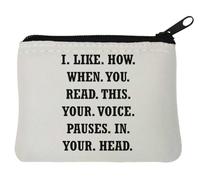 Porte-monnaie en néoprène avec inscription « I Like How When You Read This Your Voice Pauses in Your Head » - 10 x 11 cm - Blanc