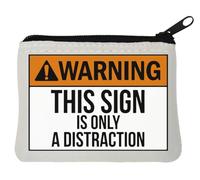 Porte-monnaie en néoprène avec inscription « Warning This Sign Is Only A Distraction » - 10 x 11 cm - Blanc, blanc, Taille unique