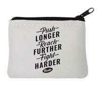Porte-monnaie en néoprène Push Longer Reach Further Fight Harder Hustle - 10 x 11 cm - Blanc