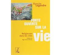 Porte ouverte sur la vie - Religieuses dans les cités