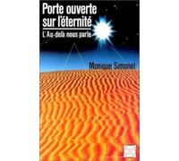Porte Ouverte Sur L'éternité - L'au-Delà Nous Parle