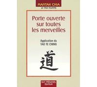 Porte ouverte sur toutes les merveilles - Application du Tao Te Ching - Collectif - Tredaniel La Maisnie - broché - Essai
