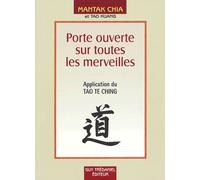 Porte ouverte sur toutes les merveilles - Application du Tao Te Ching