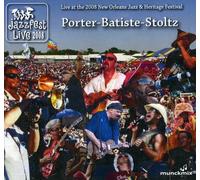 Porter-Batiste-Stoltz - Jazz Fest 2008