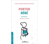 Porter bébé Avantages et bienfaits - Claude-Suzanne Didierjean-Jouveau - Jouvence - broché - Guide