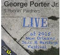 Porter, George Jr & the Runnin' Pardners - Jazzfest 2015