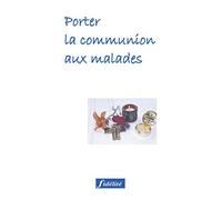 Porter la communion aux malades