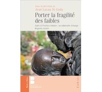 Porter la fragilité des faibles