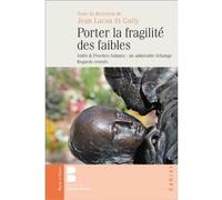 Porter la fragilité des faibles Jean Lacau Saintguily (Editeur général), Lacau saintguily . (Auteur)
