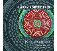 Porter, Larry (Trio) - Circle is Unbroken [Import]