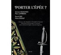 Porter l'épée ? Sylviane Agacinski (Auteur)