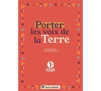 Porter les voix de la Terre 1% for the planet - Nora Guelton - Terre Vivante - broché - Guide