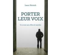 Porter leur voix Laure Heinich (Auteur)